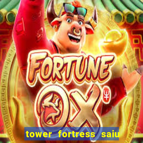 tower fortress saiu da play store